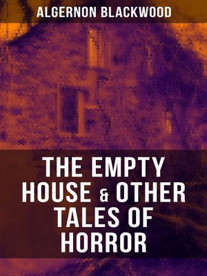cover image of THE EMPTY HOUSE & OTHER TALES OF HORROR